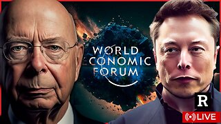 This is Why the World Economic Forum is Coming After Elon Musk