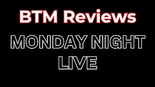 BTM Review Monday Night Live