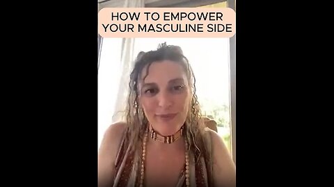 HOW TO EMPOWER YOUR MASCULINE SIDE?