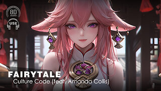 8D AUDIO - Culture Code - Fairytale (Feat. Amanda Collis) (8D SONG | 8D MUSIC) 🎧