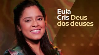 Eula Cris Deus dos deuses play back