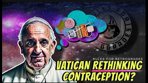 Vatican Rethinking Contraception?