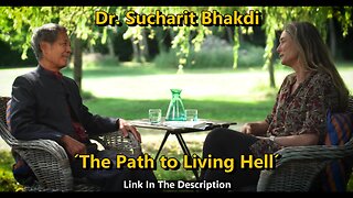 Dr. Sucharit Bhakdi - ´The Path to Living Hell´