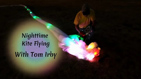 77 Year Old Tom Irby Flying A Nighttime Illuminated Kite after the 2022 Rockport Kite Festival