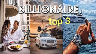 Top 3 Video Clips Luxury Lifestyle Billionaire