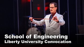 School of Engineering - Liberty University Convocation