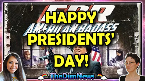 TheDimNews LIVE: Happy Presidents' Day!