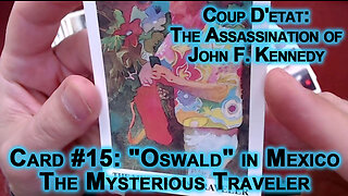 Coup D'etat: The Assassination of John F Kennedy, #15: "Oswald" in Mexico, The Mysterious Traveler