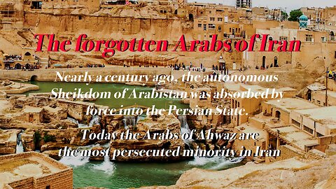 The forgotten Arabs of Iran - The Al Ahwazi