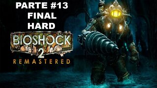 Bioshock 2: Remastered - [Parte 13 - Final] - Dificuldade HARD - Legendado PT-BR