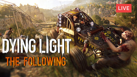 ULTIMATE ZOMBIE SLAYIN' EXPERIENCE :: Dying Light: The Following :: CO-OP FUN w/GamerGril