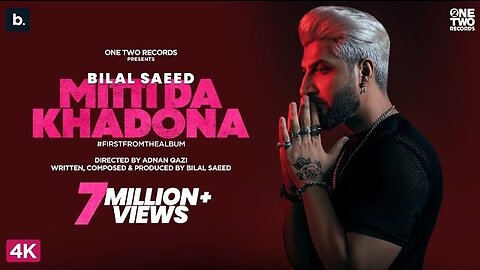 Mitti Da Khadona by Bilal Saeed - Official Music Video 2021 - Punjabi Song