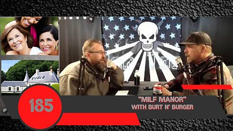 MILF MANOR with Burt n’ Burger | Man Tools 185