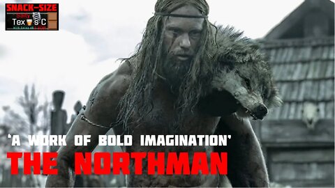 David Eggers THE NORTHMAN is an 'INSANE EPIC'