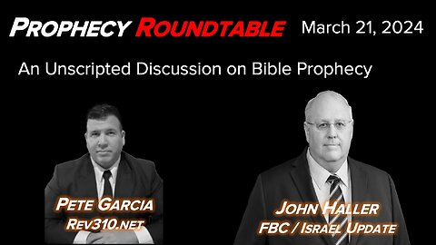 2024 03 21 Prophecy Roundtable John Haller and Pete Gardia