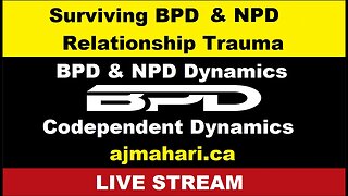 BPD NPD Surviving Relationship Trauma - Codependents or BPD NPD Relationship Dynamics