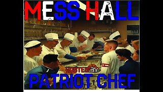 Mess Hall With Patriot Chef!! New Debut Show Teaser/Opener
