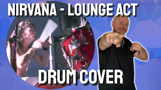 Nirvana - Lounge Act Drum Cover