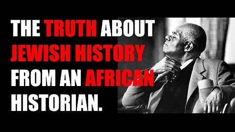 THE TRUTH ABOUT JEWISH HISTORY, Hebrews, The Bible - From An African Historian Ep.1