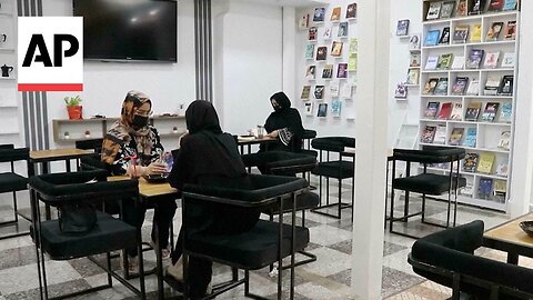 In Taliban-ruled Afghanistan, a cafe offers women a space to socialize