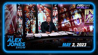 The Alex Jones Show TEUSDAY FULL SHOW 05/02/23