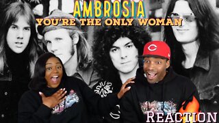 First time hearing Ambrosia “You're The Only Woman (You & I)” Reaction | Asia and BJ