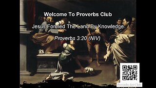 Jesus Formed The Land By Knowledge - Proverbs 3:20