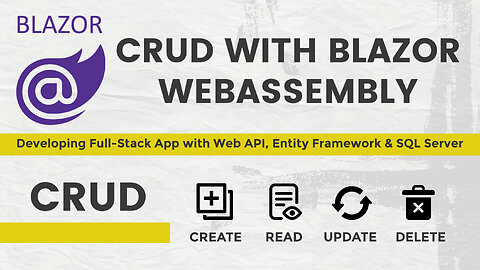 How to Develop Full-Stack Application using ASP.NET Blazor WebAssembly