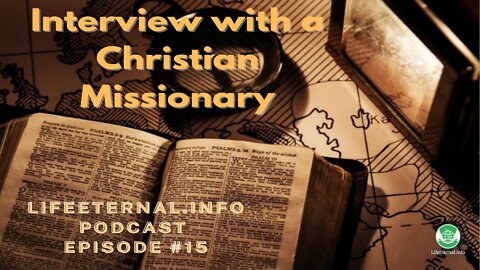 PODCAST S2 EPISODE #5 - Interview with a Christian Missionary (Mar. 15th 2022)