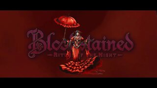 Bloodstained: Ritual of the Night - Bloodless Mode (Hard) - Part 1: Like A Boss