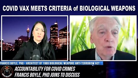'Covid' Vaccines Meet The CRITERIA Of BIOLOGICAL WEAPONS. Dr. Francis Boyle