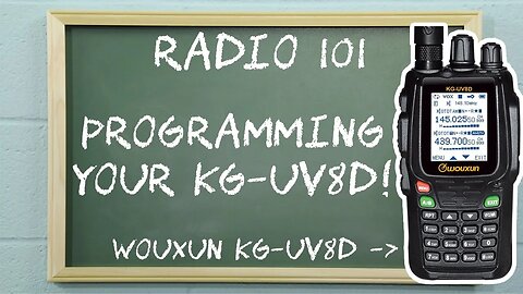 How To Program the Wouxun KG-UV8D Two Way Radio From the Keypad | Radio 101