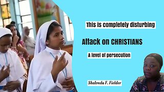 Attack On CHRISTIANS ( in the last days)