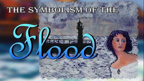 The Symbolism of the Flood