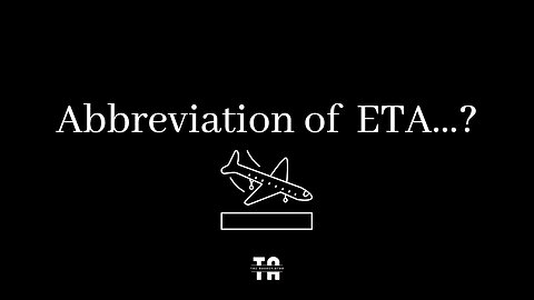 Abbreviation of ETA? | Logistic Terms.