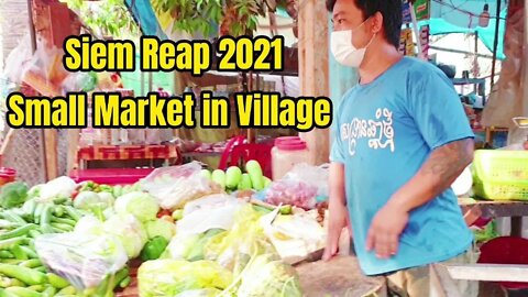 Lifestyle in Siem Reap 2021, Small Market in Village / Amazing Tour Cambodia.