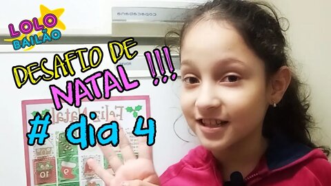 DESAFIO DE NATAL #DIA 4 | LOLO BAILÃO