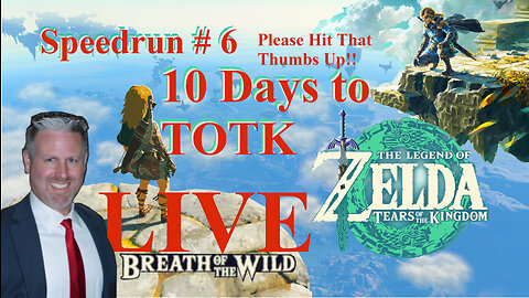 Speedrun #6 Zelda: TOTK [10 Days to Go] SuperstringX Plays - BOTW - 05-02-2023