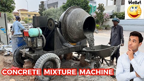 How It Work Concrete Mixture Machine - Old is Gold