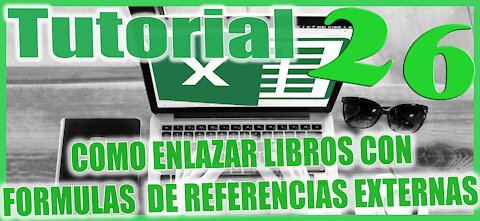 Excel 2013 Sesion 26 Enlazar Libros con Formulas de Referencias Externas