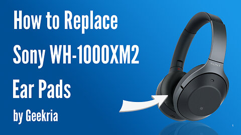 How to Replace Sony WH-1000XM2 Headphones Ear Pads / Cushions | Geekria