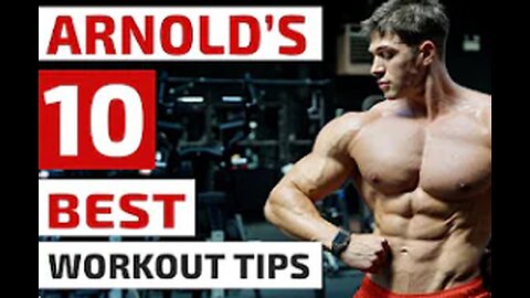 Arnold's Top 10 Tips for Bodybuilding