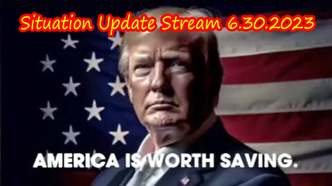 Situation Update Stream 6.30.2023