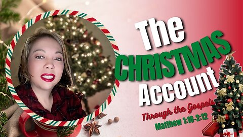 The Christmas Account Through the Gospels | Episode 2: Matthew 1:18-2:12