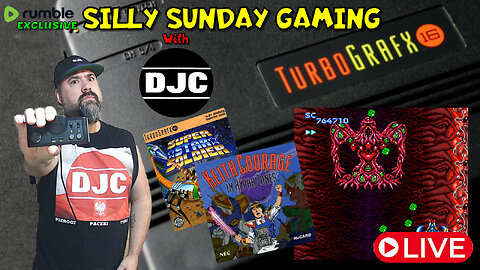 SILLY SUNDAY GAMING - Turbografx 16 - LIVE with DJC - Rumble Exclusive