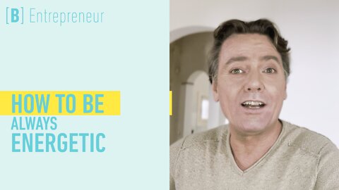 How to stay energetic as an entrepreneur_