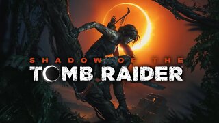 Shadow of the Tomb Raider (PS4 Gameplay)