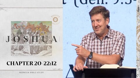 Midweek Bible Study | Joshua 20-22:12 | Gary Hamrick
