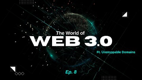 The World of Web 3.0 | Ep.8