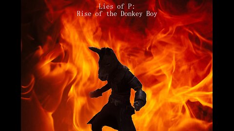 Lies of P: Rise of the Donkey Boy